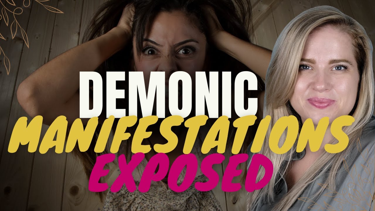How to Recognize Demonic Manifestations and Walk in Victory