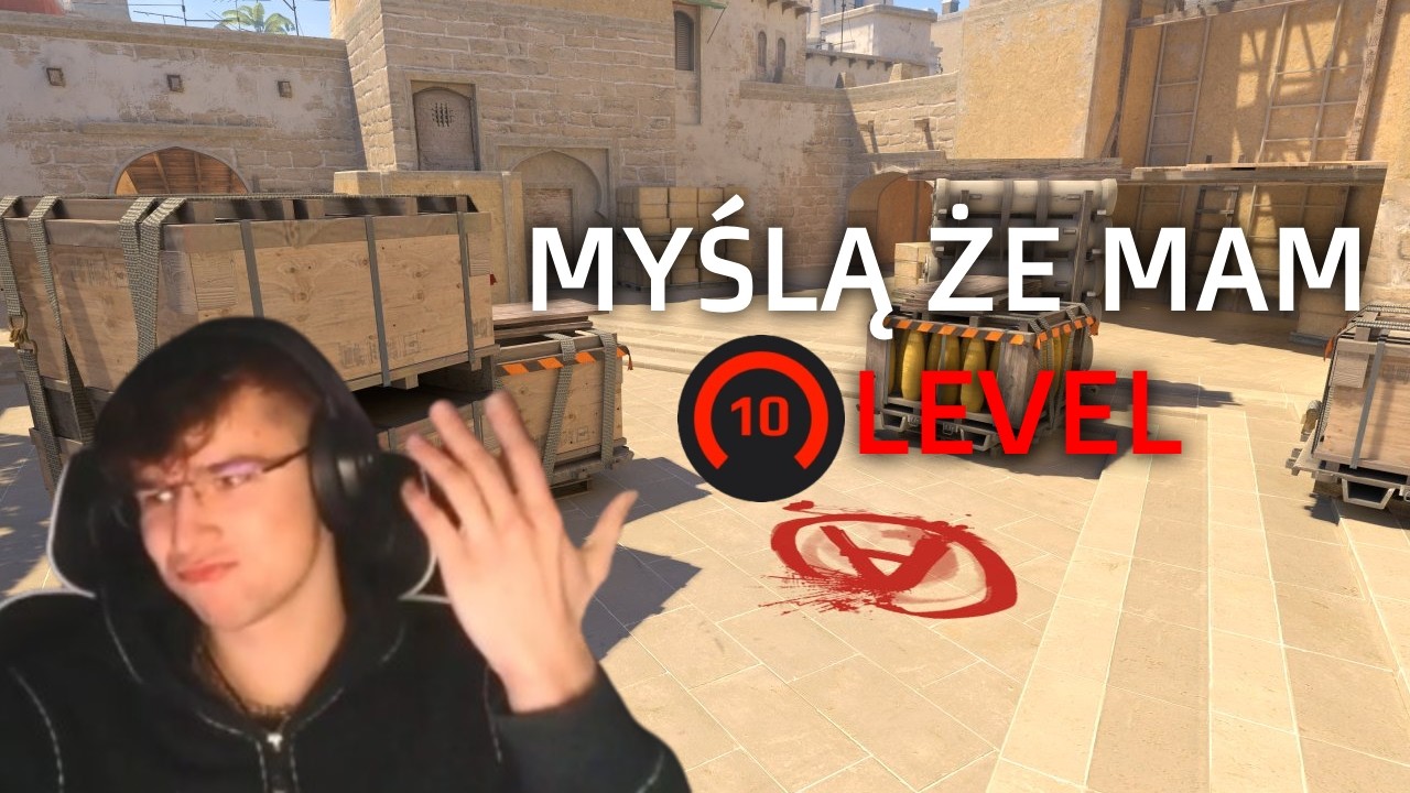 LUDZIE MYŚLĄ, ŻE MAM 10LVL