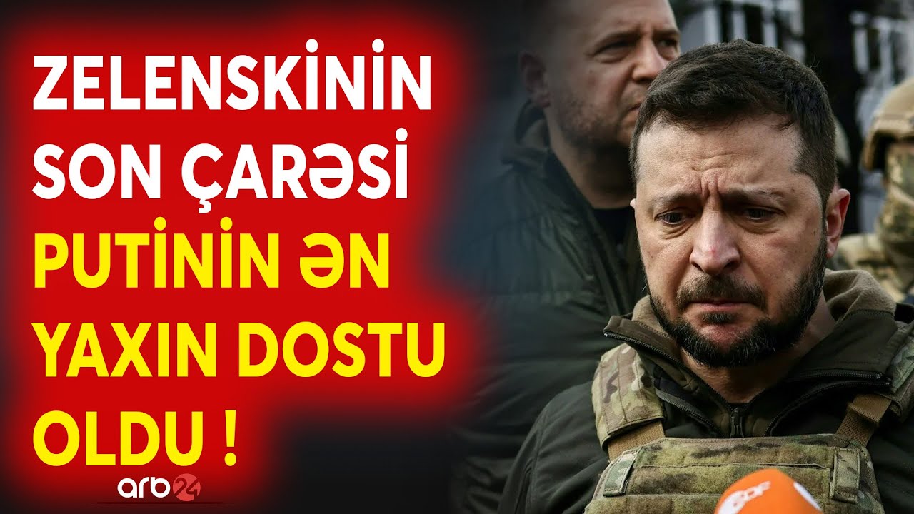 Zelenskinin son &uuml;midi &Ccedil;in oldu: Putinin yaxın dostu hansı addımı atacaq? - G&ouml;zlənilməz səfər...