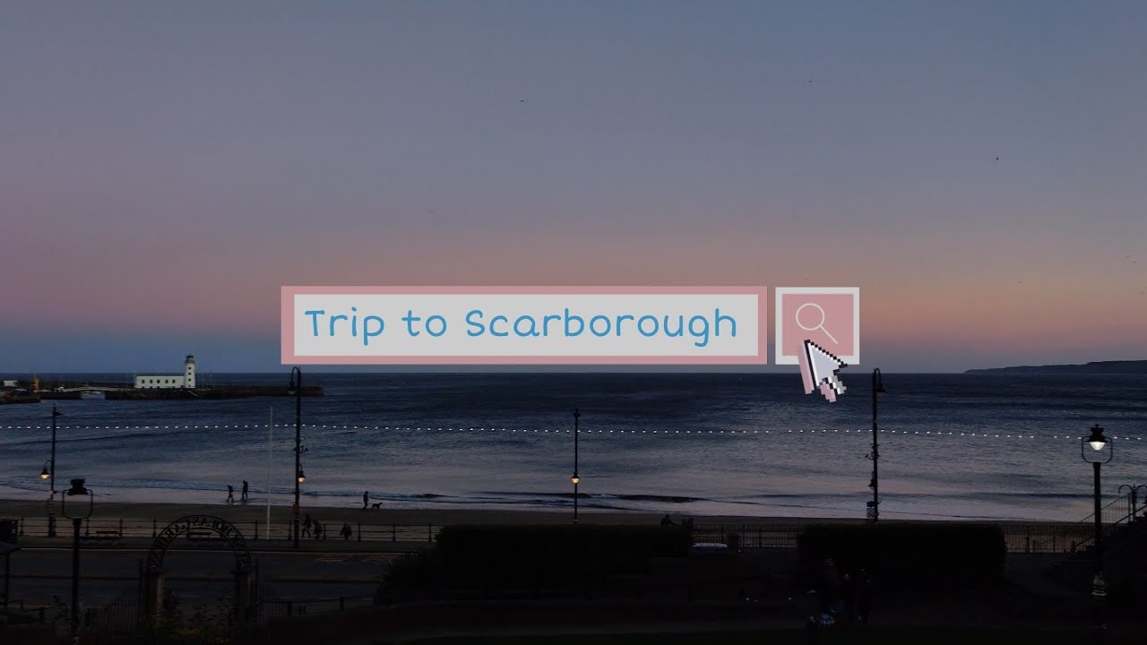 day trip to Scarborough 🏖️