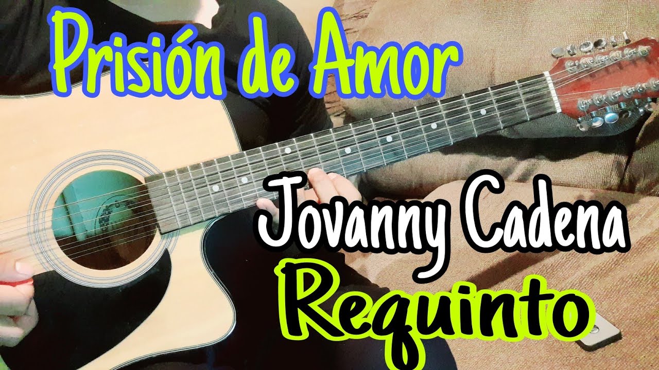Tutorial Requinto / Prisión de Amor / Jovanny Cadena