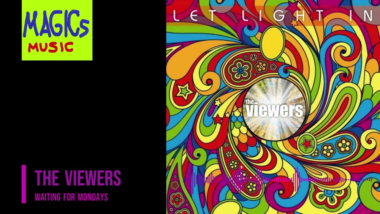 The Viewers - Waiting for Mondays