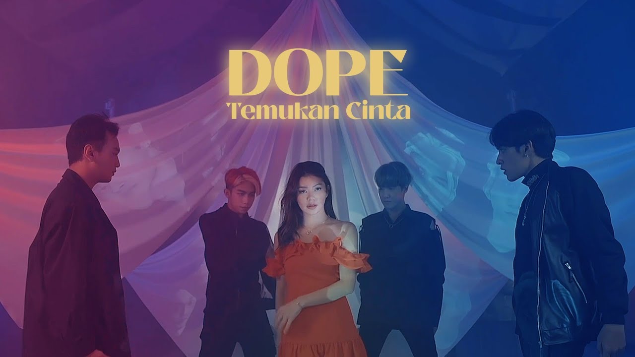 DOPE - TEMUKAN CINTA (OFFICIAL MUSIC VIDEO)