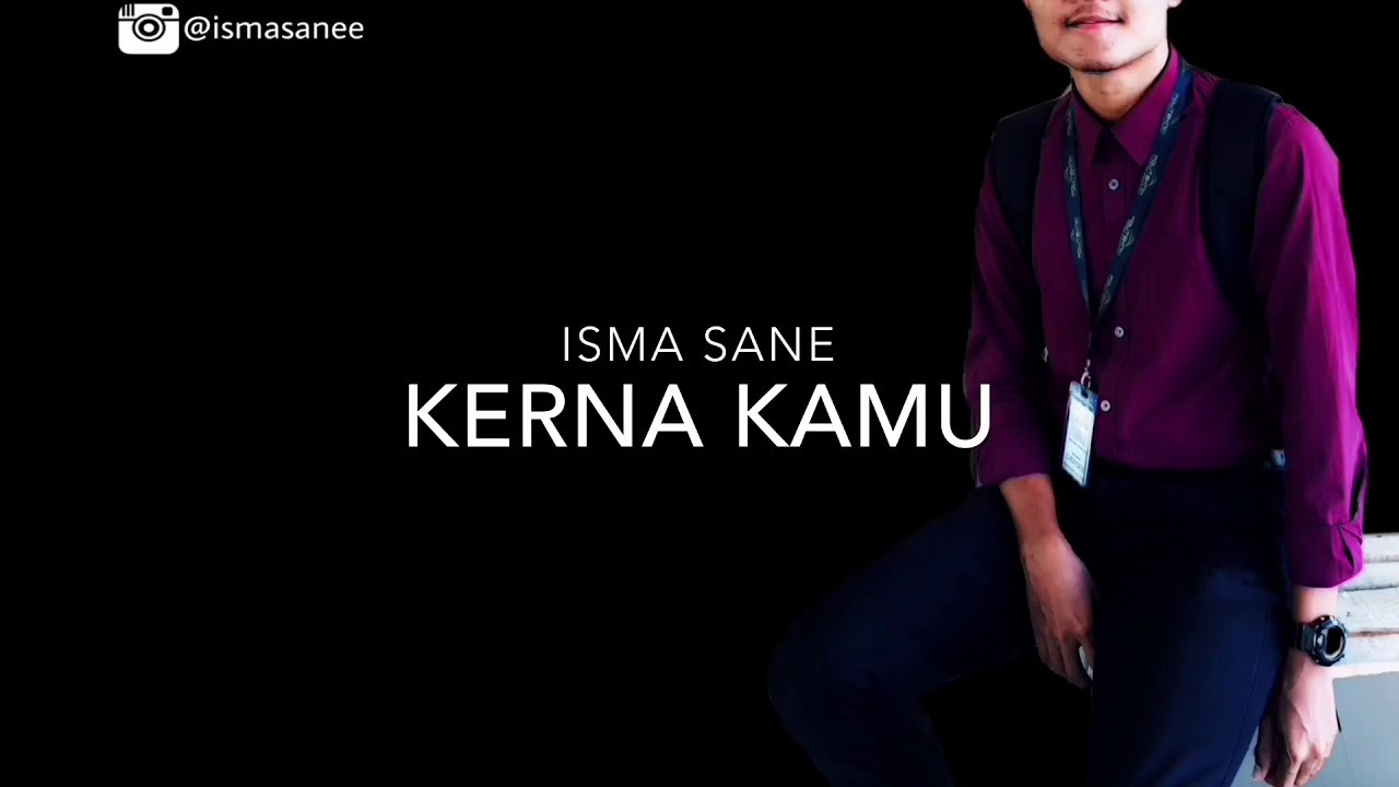 Isma Sane - Kerna Kamu (Original Unofficial Audio)
