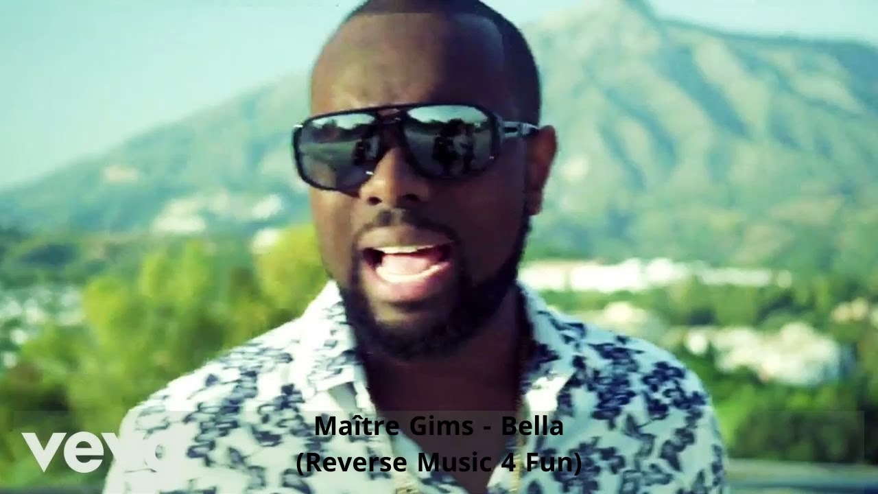 Maître Gims - Bella (Reverse Music 4 Fun)