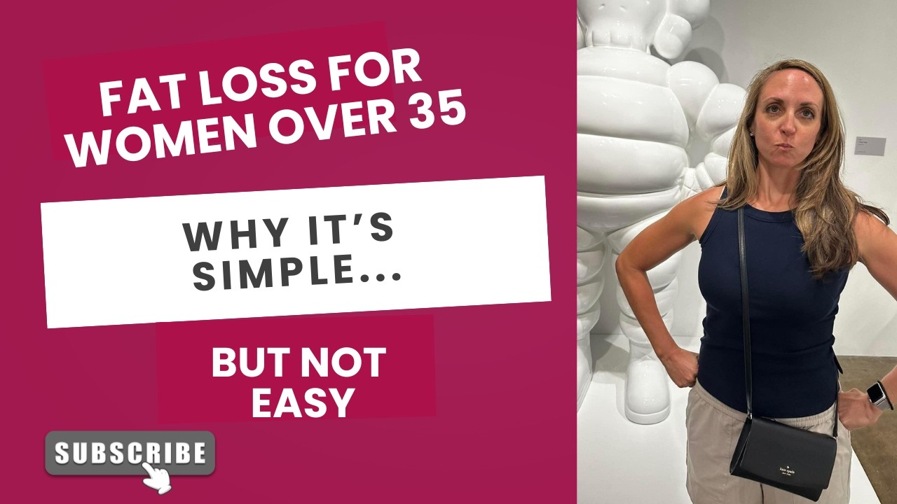 Fat Loss for Women Over 35: Why It’s Simple But Not Easy #weightlossforwomen