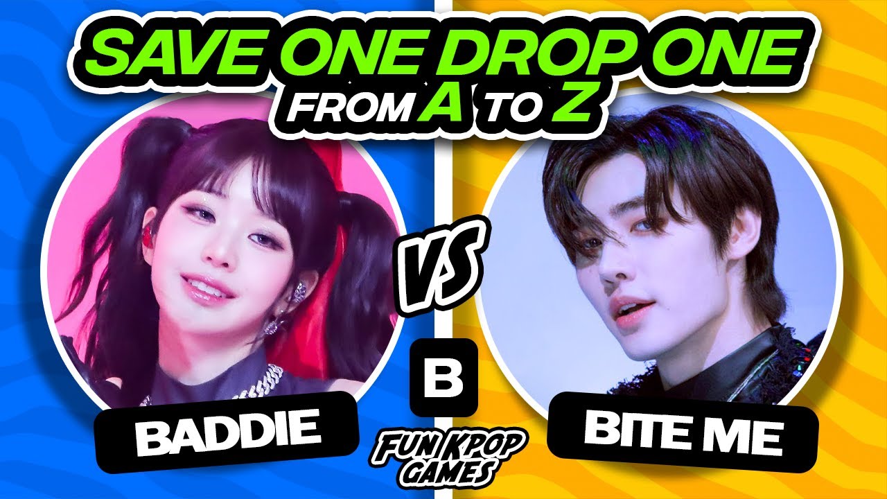 SAVE ONE DROP ONE KPOP SONGS: FROM A to Z - FUN KPOP GAMES 2023