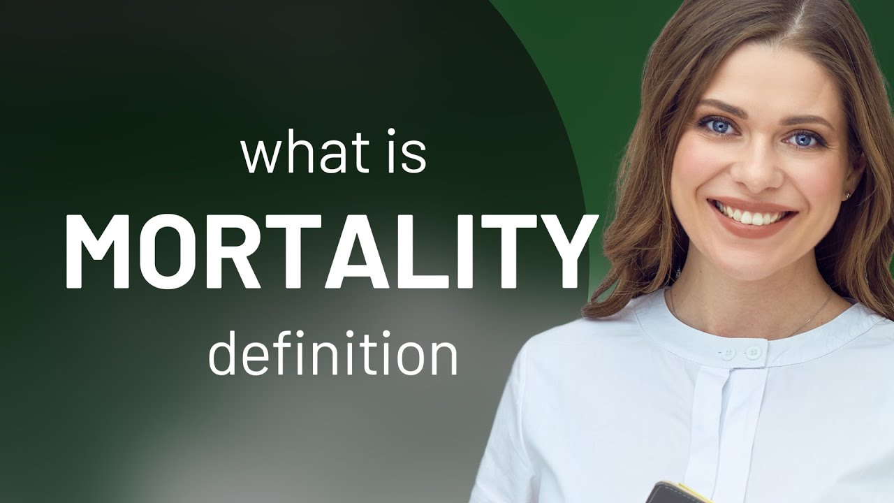 Mortality &bull; definition of MORTALITY