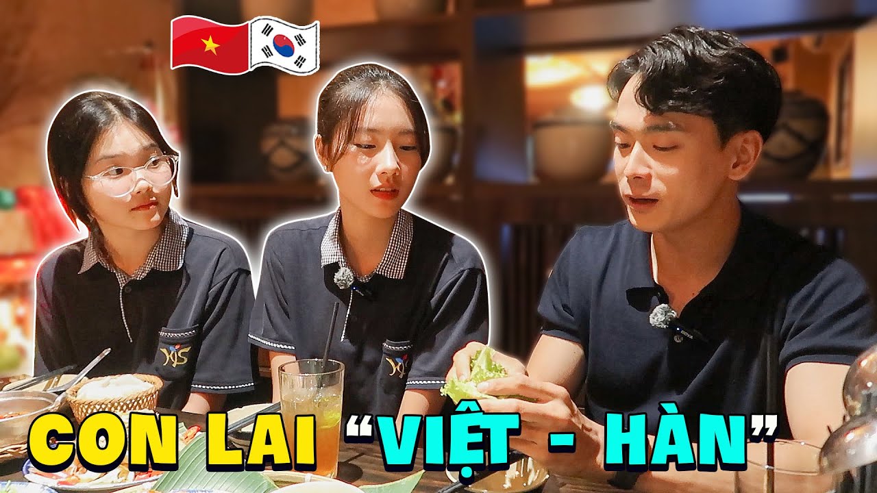 Trò chuyện cùng con lai Việt - Hàn | Cuộc sống ở Việt Nam như thế nào?