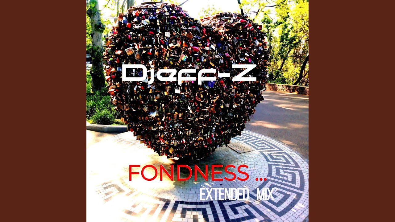 Fondness... /extended mix/