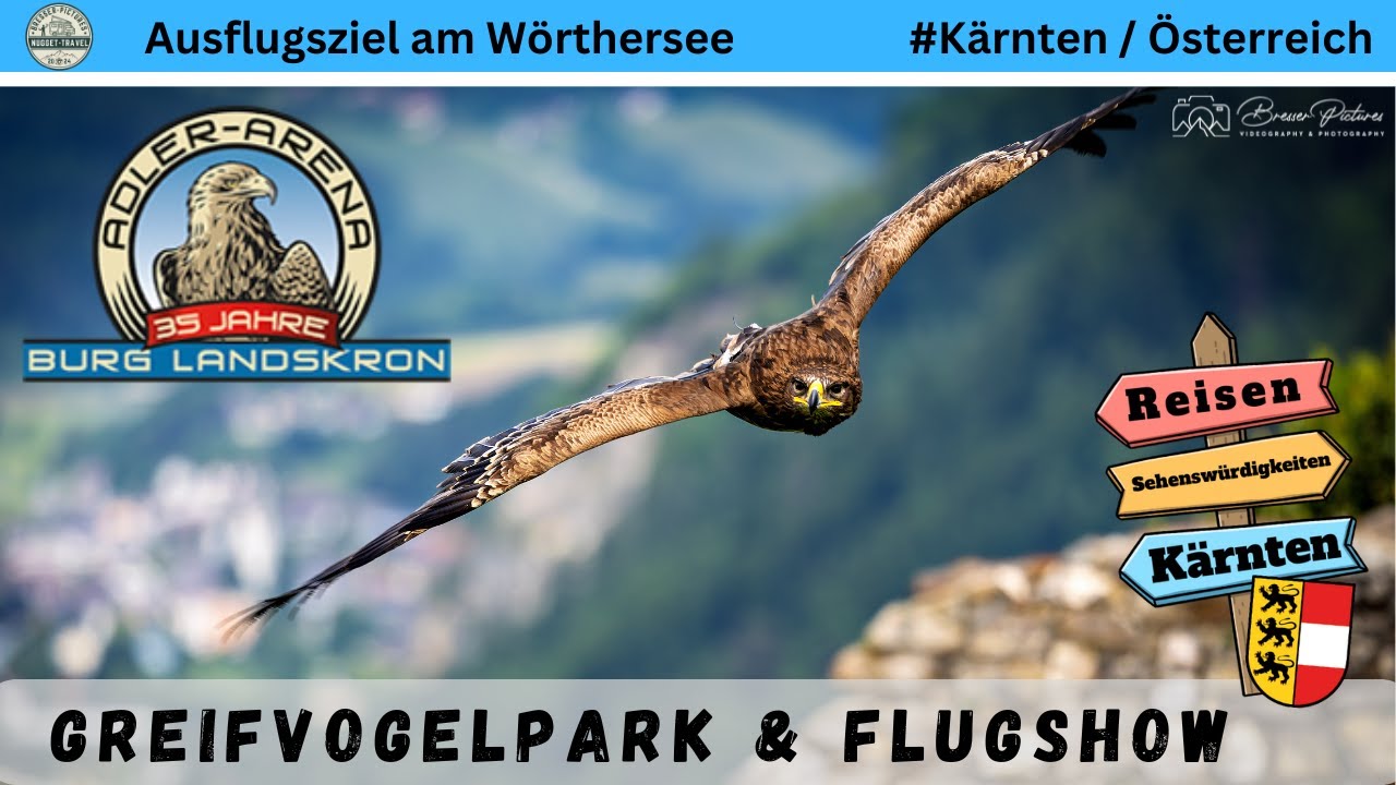 🦅 ADLERARENA 🏰 BURG LANDSKRON - Ausflugsziel am WÖRTHERSEE in Kärnten (Österreich)