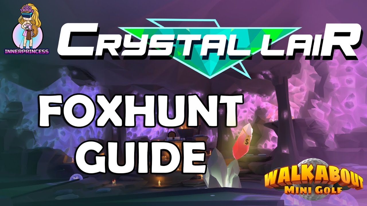 Foxhunt - Crystal Lair - All Clues - Walkabout Mini Golf
