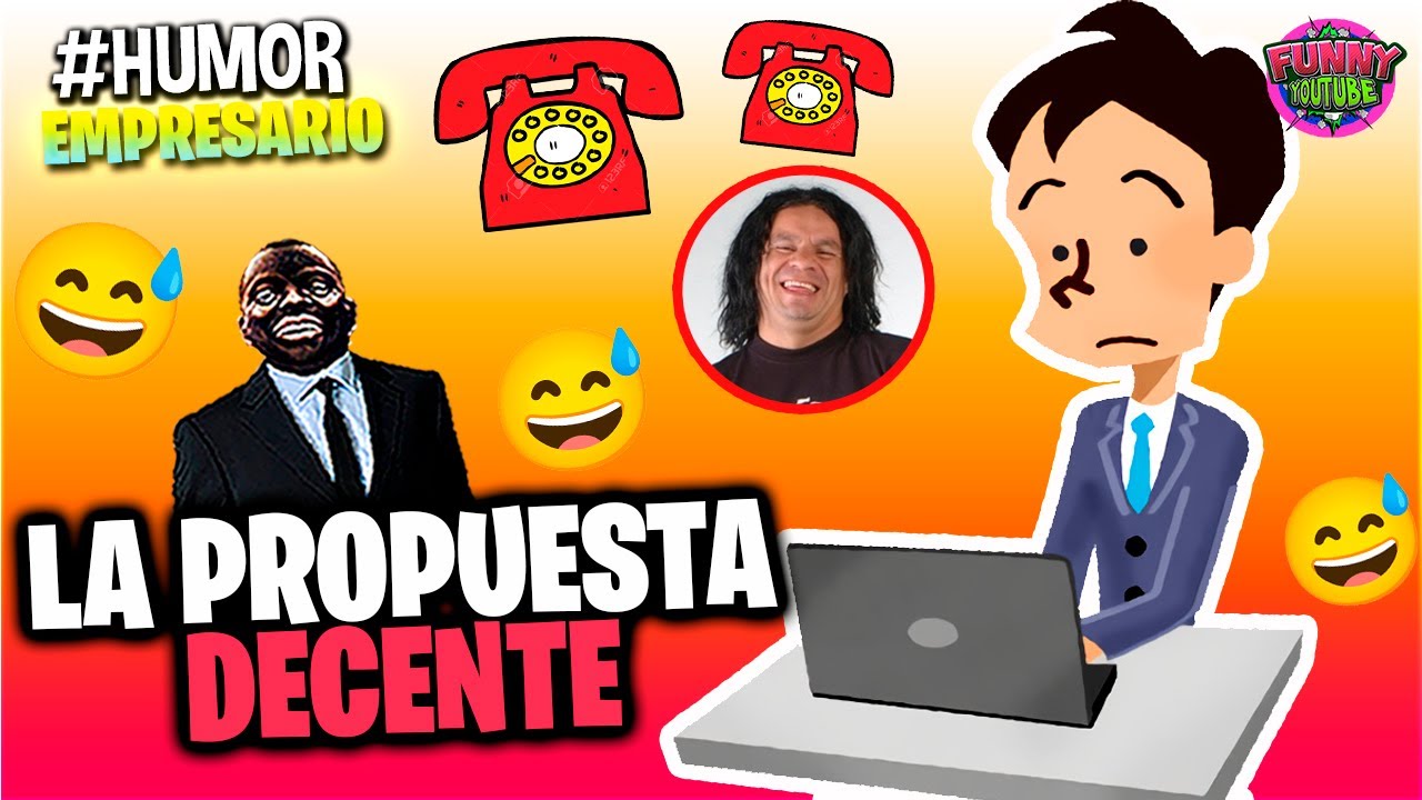 📞El Empresario Loquillo: *LA PROPUESTA DECENTE* - 05/14/2021 #Humor