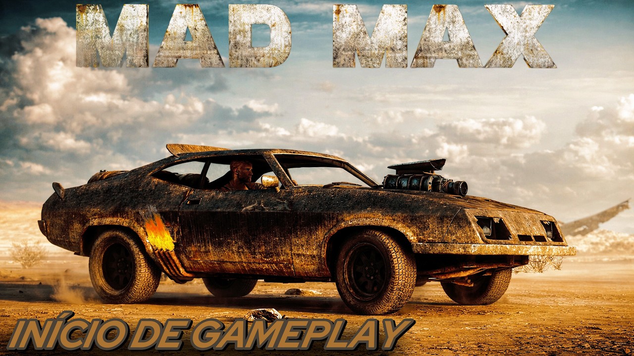 MAD MAX - INÍCIO DE GAMEPLAY (DE UM DOS MELHORES JOGOS BASEADO EM FILMES JÁ FEITO!)