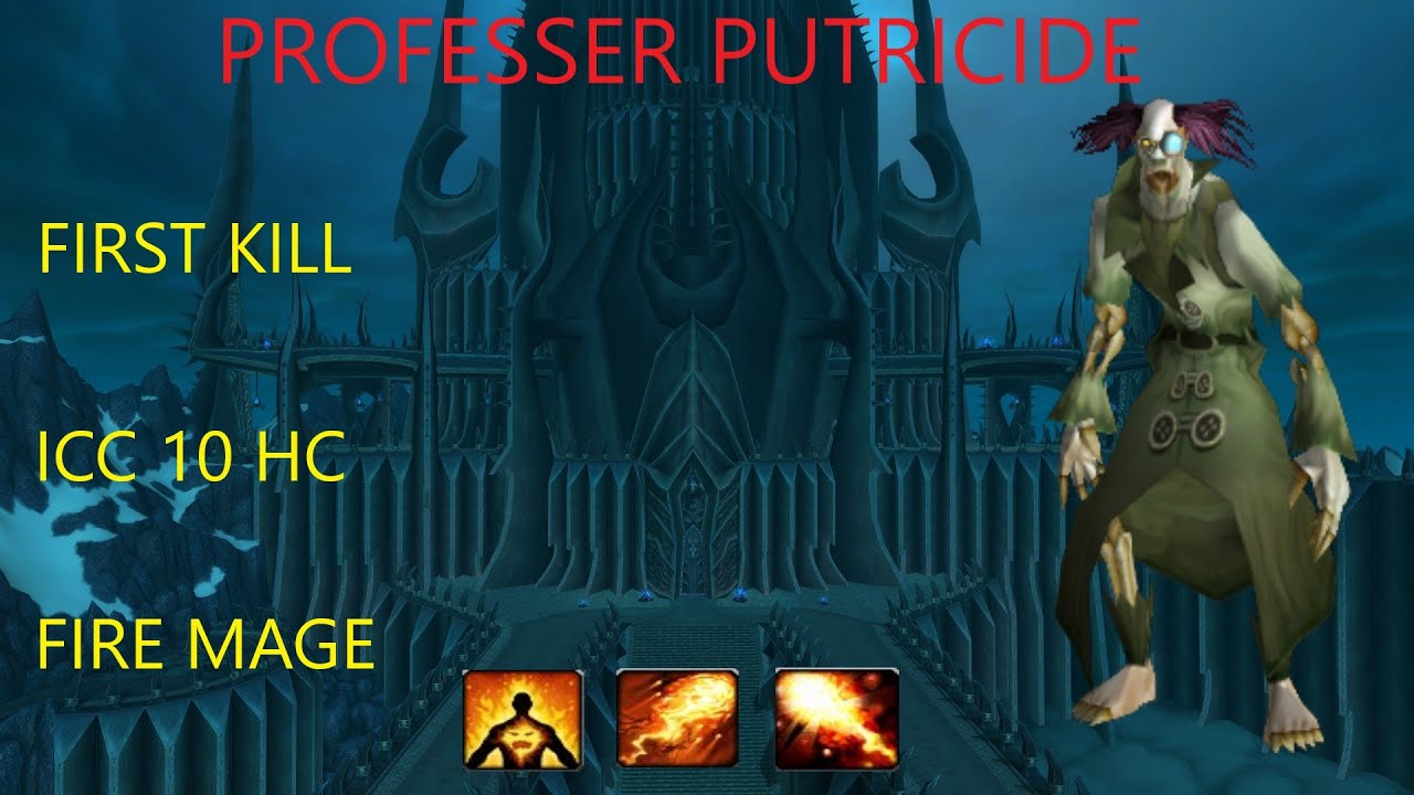 PROFESSOR PUTRICIDE ICC 10 HC [Fire Mage POV] - Wrath
