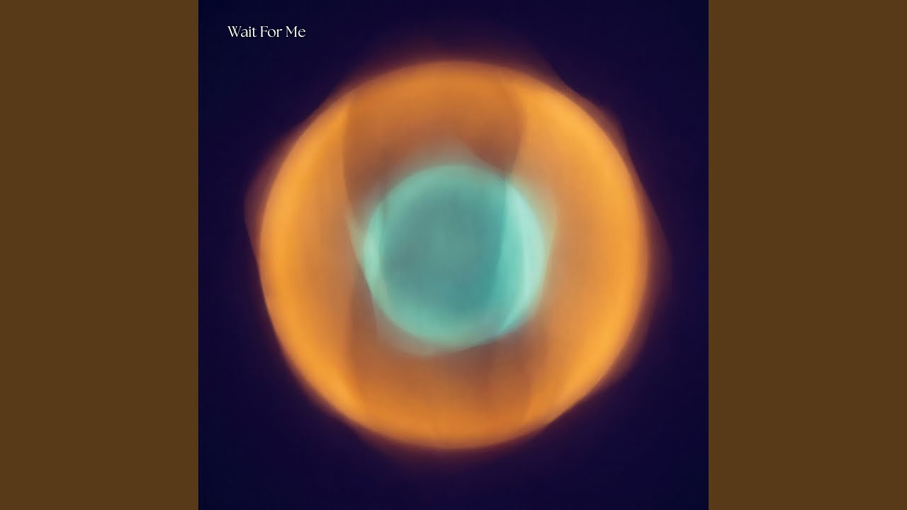 Wait For Me