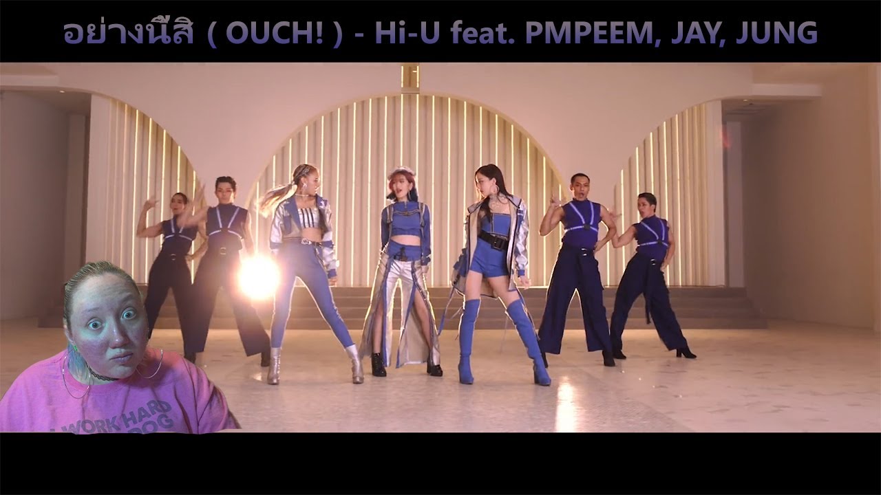 I react to: "อย่างนี้สิ  (OUCH!) - Hi U ft. PMPEEM, JAY, JUNG" ***BLURRED***