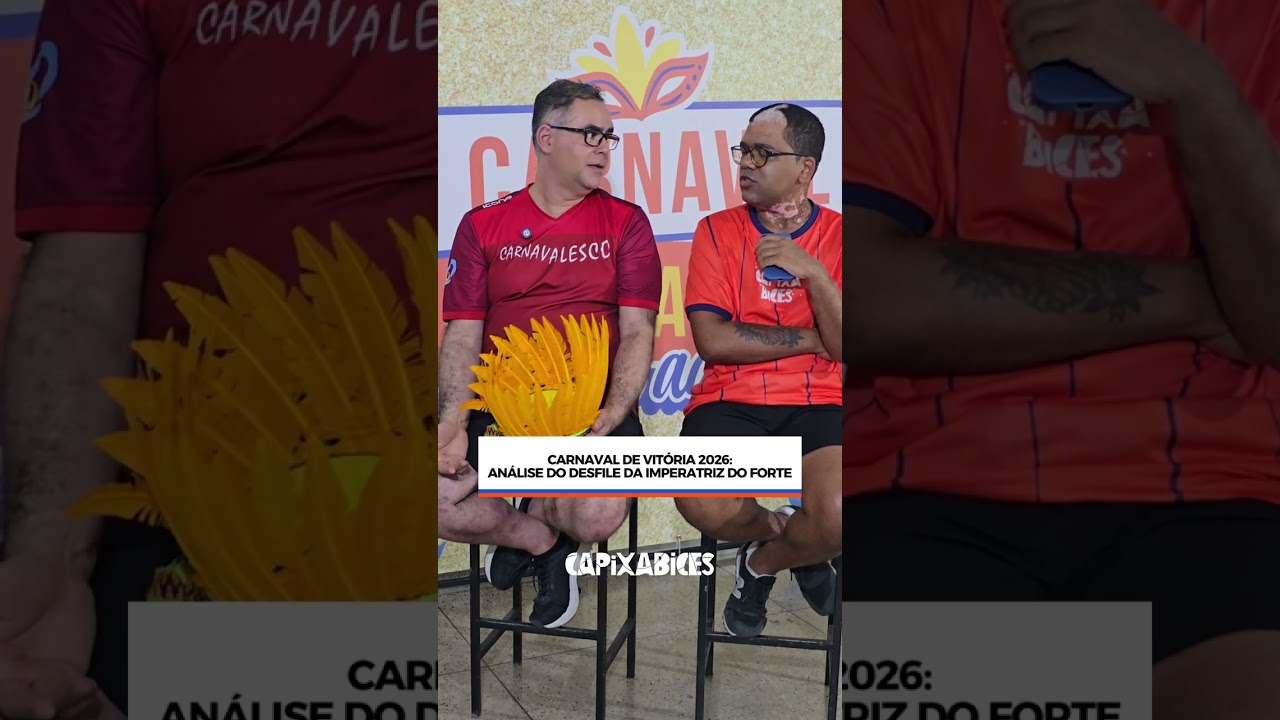 OPINIÃO: Como foi o desfile da IMPERATRIZ DO FORTE (Carnaval de Vitória 2026)