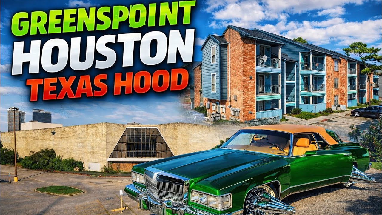 GREENSPOINT HOUSTON TEXAS HOOD