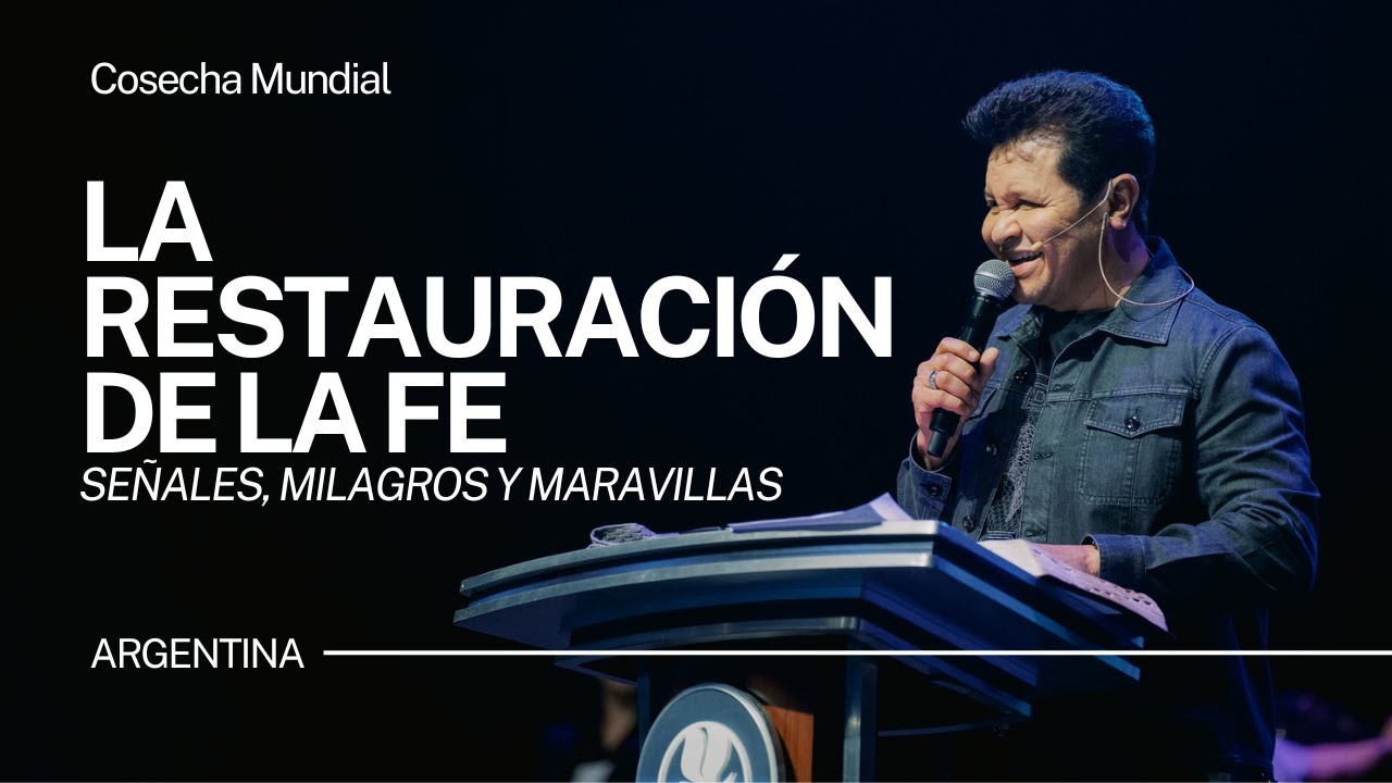 La Restauración de la Fe: Milagros, Señales, y Maravillas  | Argentina 2024 | Guillermo Maldonado