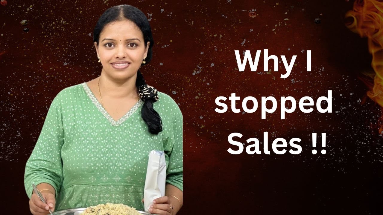 ಸೇಲ್ಸ್ ನಿಲ್ಲಿಸಿದ್ದಕ್ಕೆ ಕಾರಣ ! why I stopped sales ?
