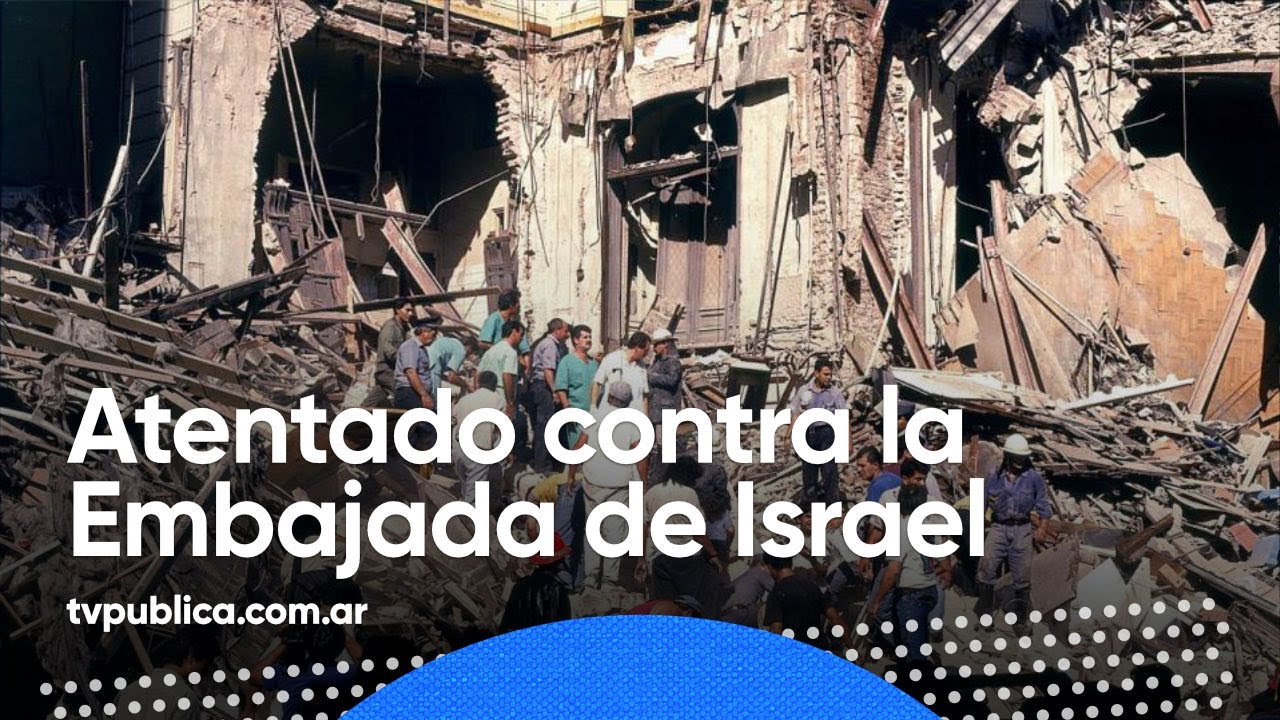 Informe: Atentado terrorista contra la Embajada de Israel - 40 Años de Democracia