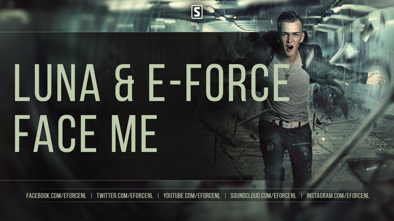 E-Force & Luna - Face Me
