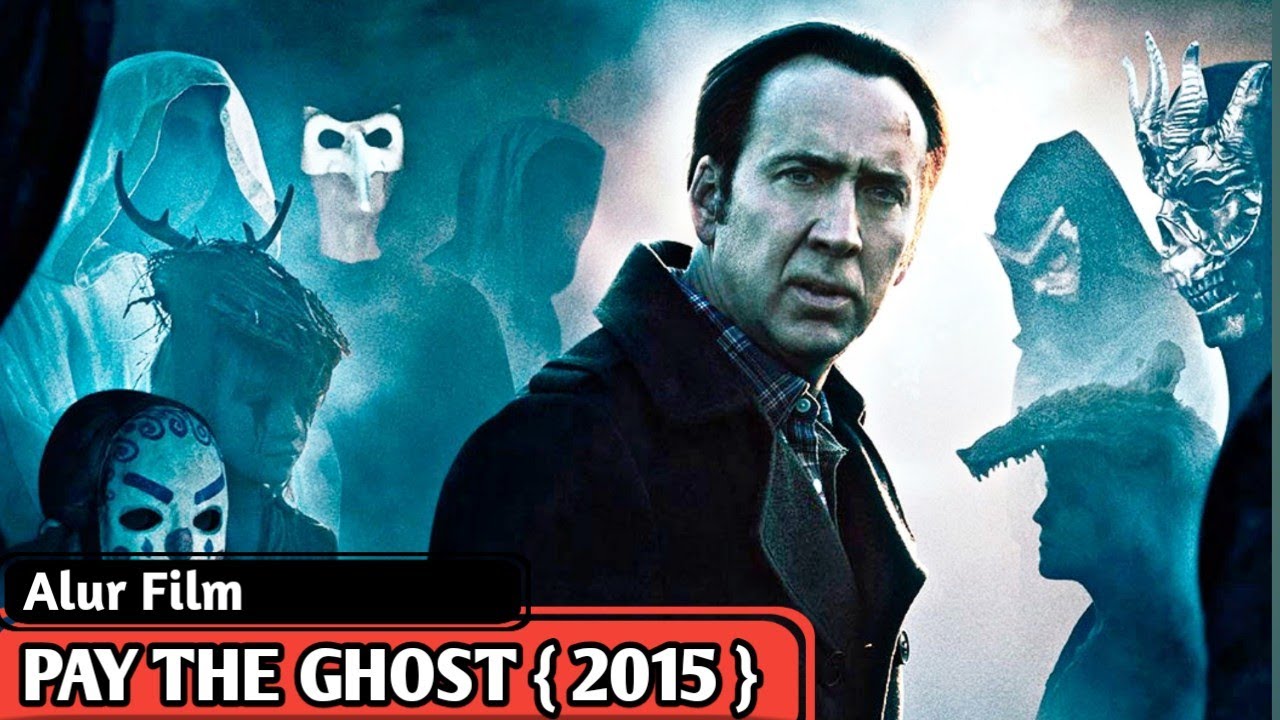 Ketika Hantu Meminta Tebusan | Alur Film Pay The Ghost 2015
