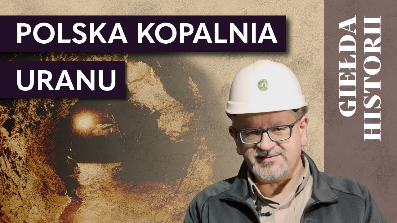 Polski uran &ndash; niezwykła kopalnia w Kletnie #giełdahistorii odc. 25