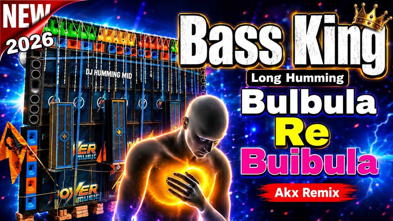 Bulbula Re Buibula (Hindi Love Story Spl 1 Step Cut Long Humming Bass Mix 2026) Dj Akx Remix !! ⚡