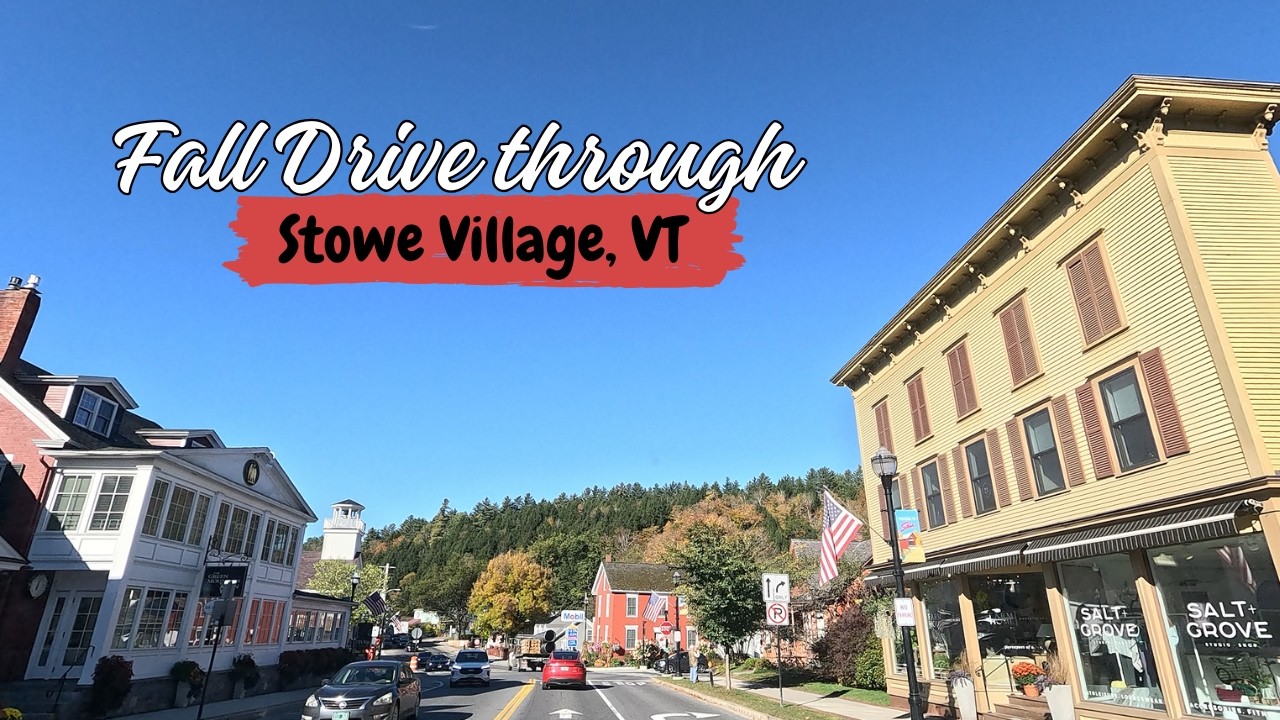 Relaxing Drive Through Stowe Village, Vermont | New England Charm