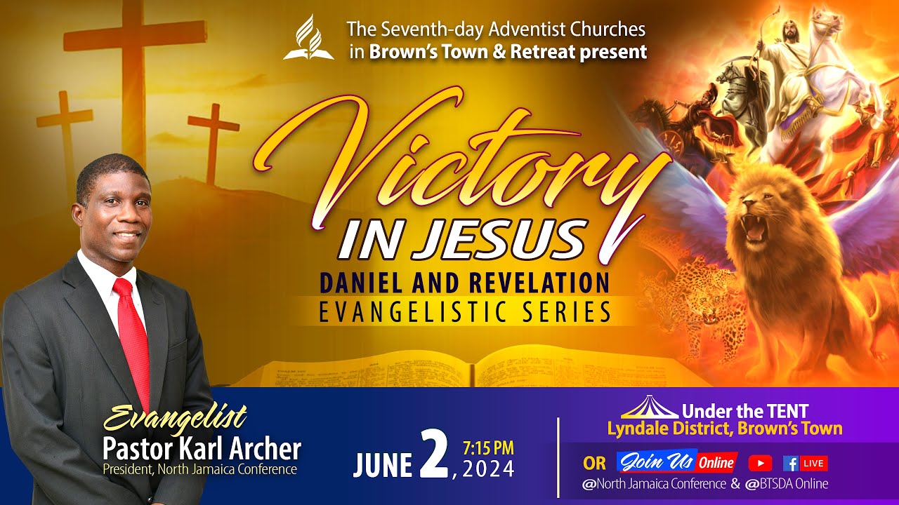 Victory in Jesus Evangelistic Series || Day 1 || Pr. Karl Archer || Sunday, June 2, 2024