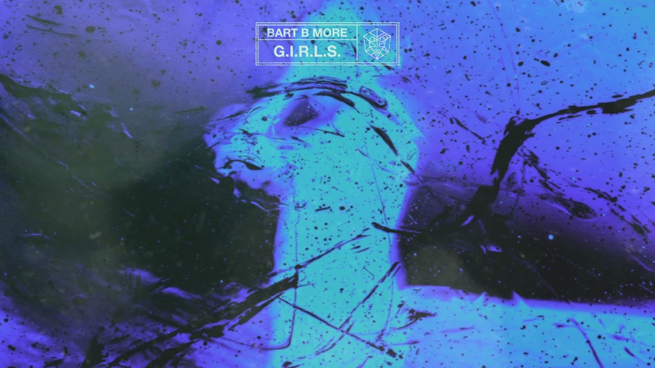 Bart B More - G.I.R.L.S.