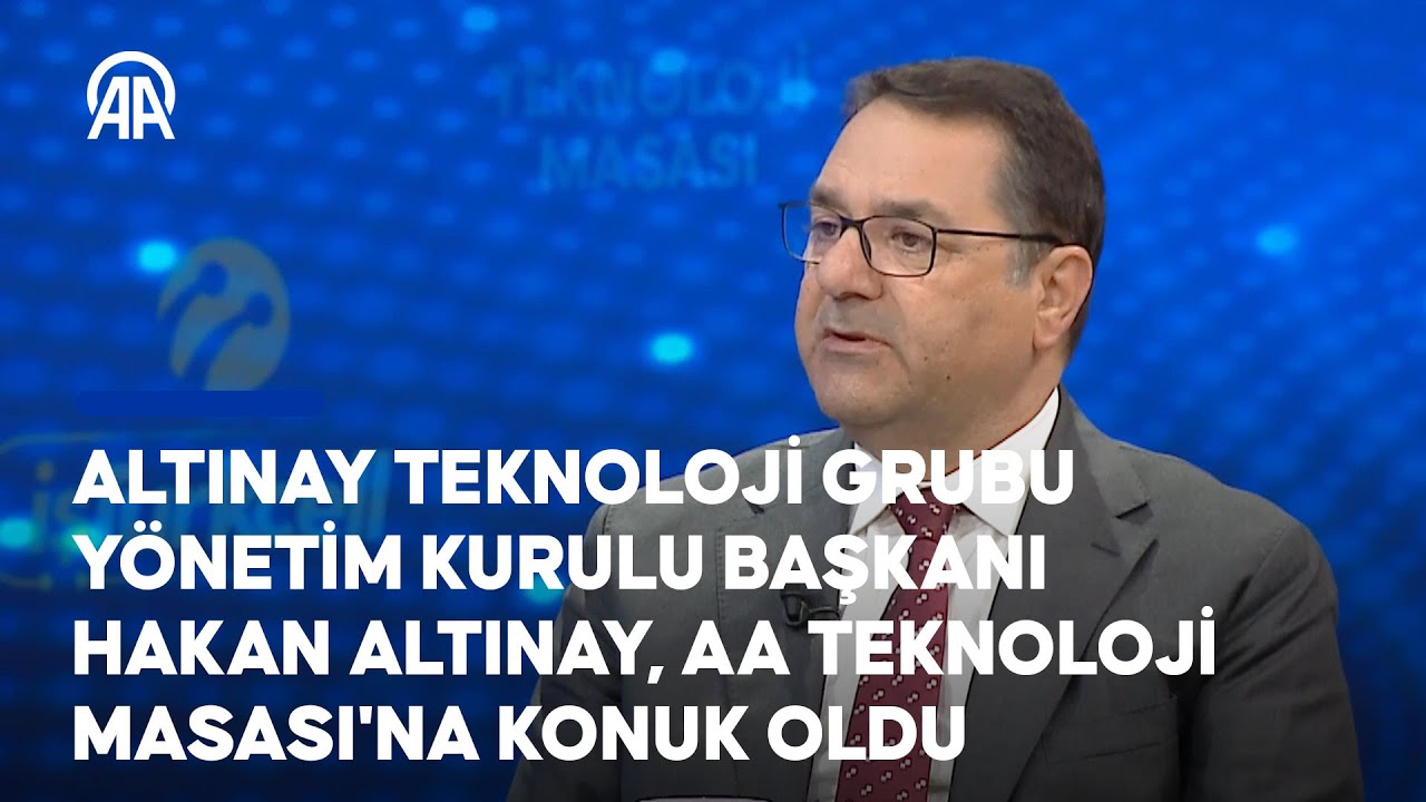 Altınay Teknoloji Grubu Yönetim Kurulu Başkanı Hakan Altınay, AA Teknoloji Masası'na konuk oldu