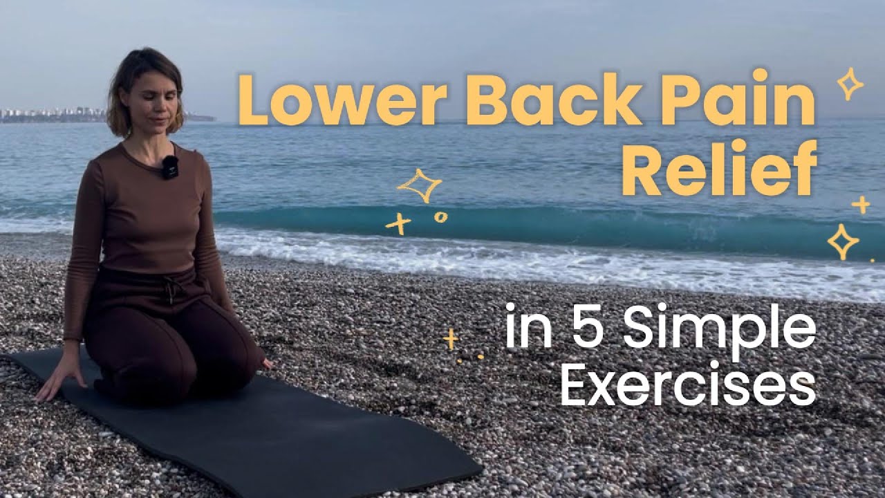 Lower Back Pain Relief in 5 Simple Exercises