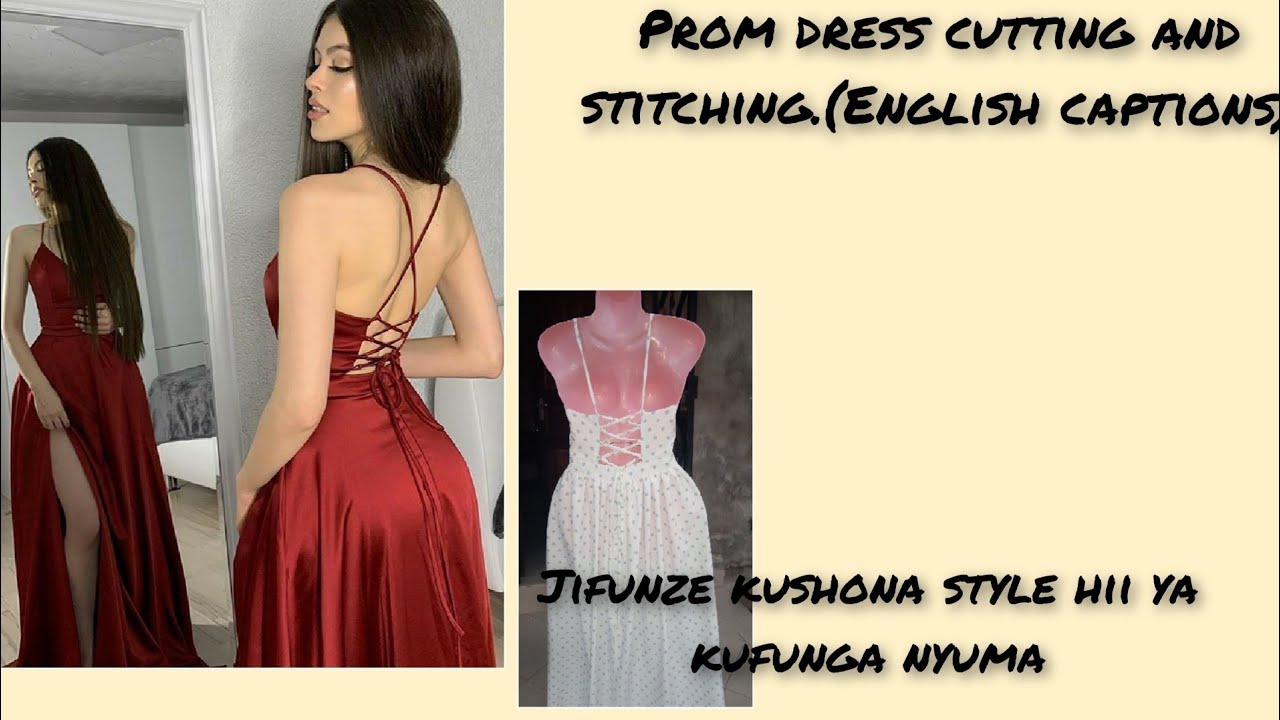 how to sew prom dress with lace up at back/ kushona gauni ya style hii ya kufunga nyuma