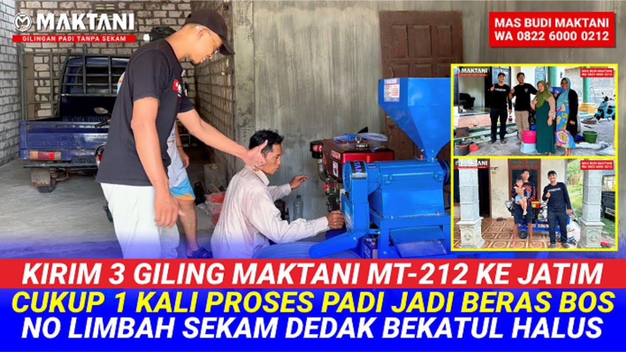 Kirim 3 Unit Ke Surabaya & Lamongan Jawa Timur Giling Padi Modern MAKTANI MT212 Praktis & Memuaskan