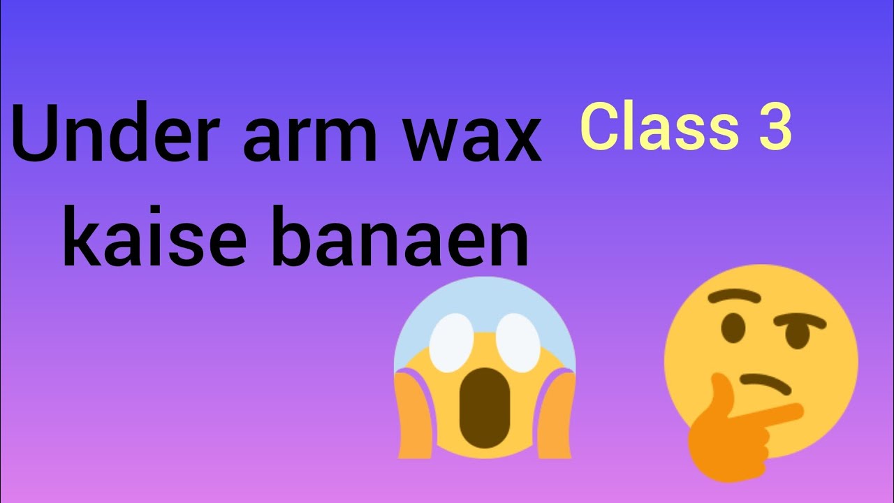 Parlour course Class 3,Under arm wax kaise banaye