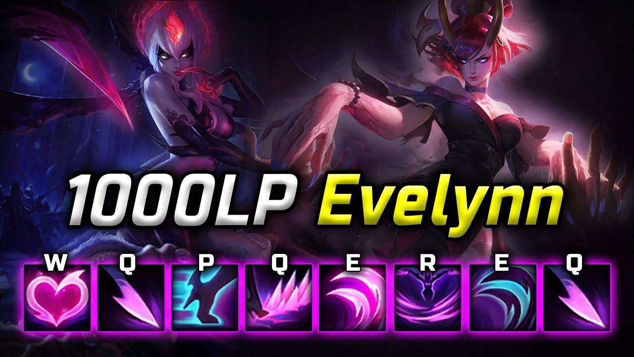 What 1000LP Evelynn 