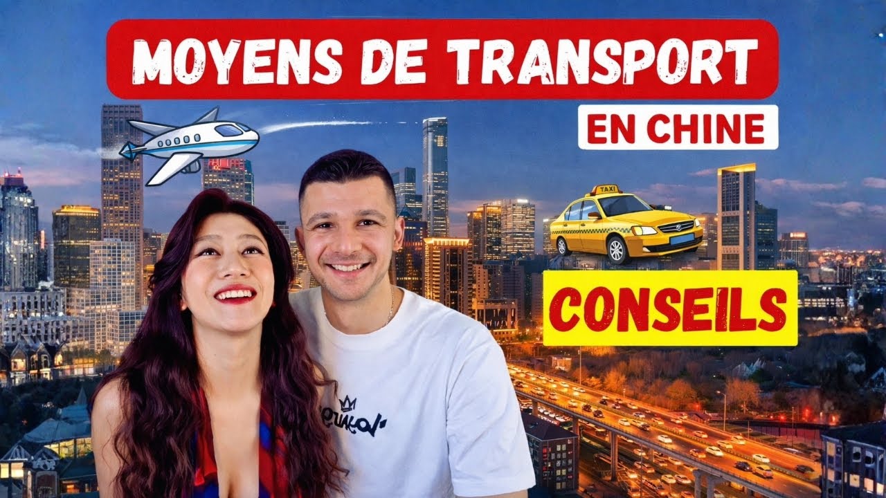 🇨🇳 8 Conseils INDISPENSABLES pour se déplacer facilement en Chine 🚄
