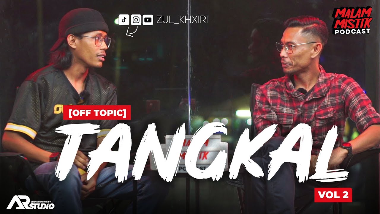 Malam Mistik PODCAST |  TANGKAL feat @Zul_Khxiri  aka @JohorMusicCreativeJMC  (vol2)