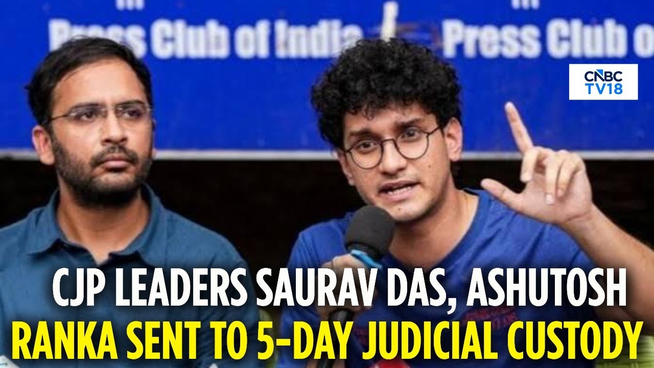 CJP Leaders Saurav Das, Ashutosh Ranka Sent To 5-Day Judicial Custody | Gyanesh Kumar | Tihar | N18V
