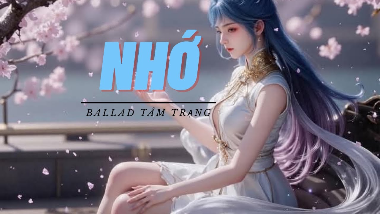 	“…NHỚ | Nhạc Cổ Trang Buồn Da Diết – Nỗi Mong Chờ Trong Giấc Mơ-#diepphongsuong