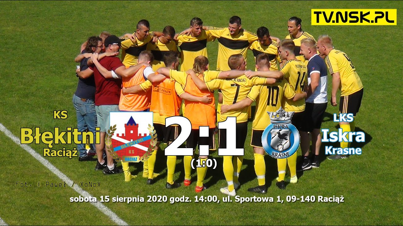 tv.nsk.pl 2020-08-15 KS Błękitni Raciąż - LKS Iskra Krasne 2:1 (1:0) bramki