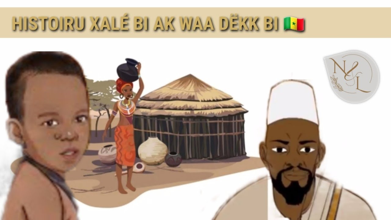 Histoire - Xalé bi ak Waa Dëkk bi En Wolof