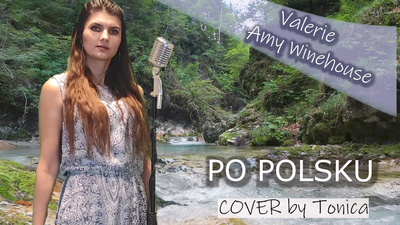 Valerie - Amy Winehouse ( cover PO POLSKU)