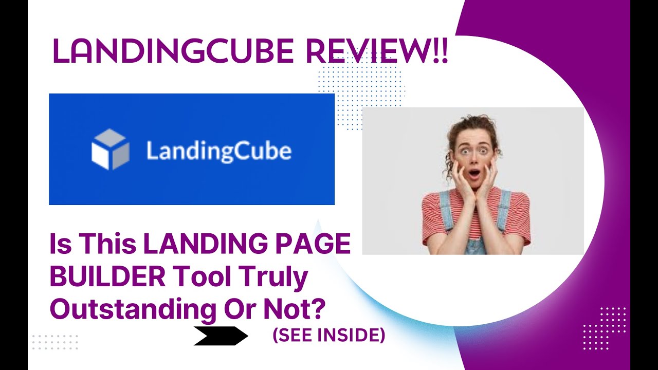 LandingCube REVIEW- Is This Landing Page Builder Tool Truly Outstanding Or Not? See(View Before Use)