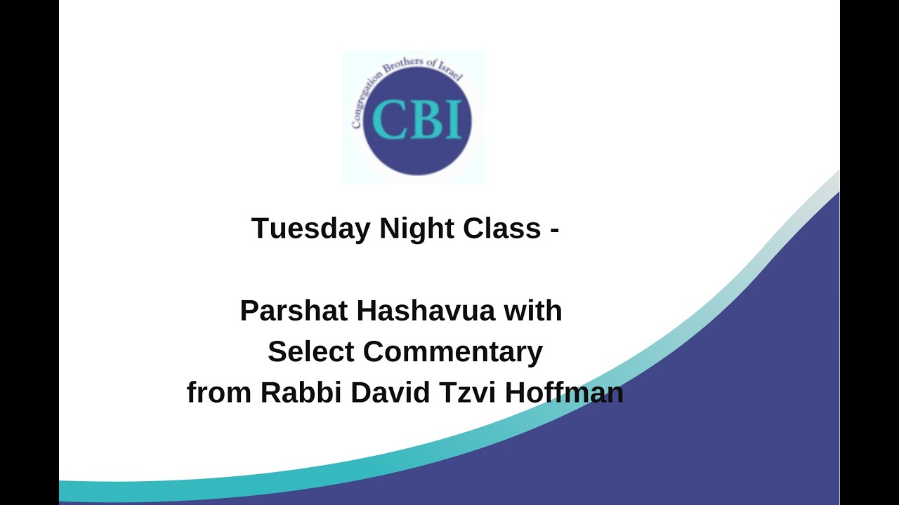 Tuesday Night Class - Parshat Hashavua with Select Commentary from Rabbi David Tzvi Hoffman 2/10/26