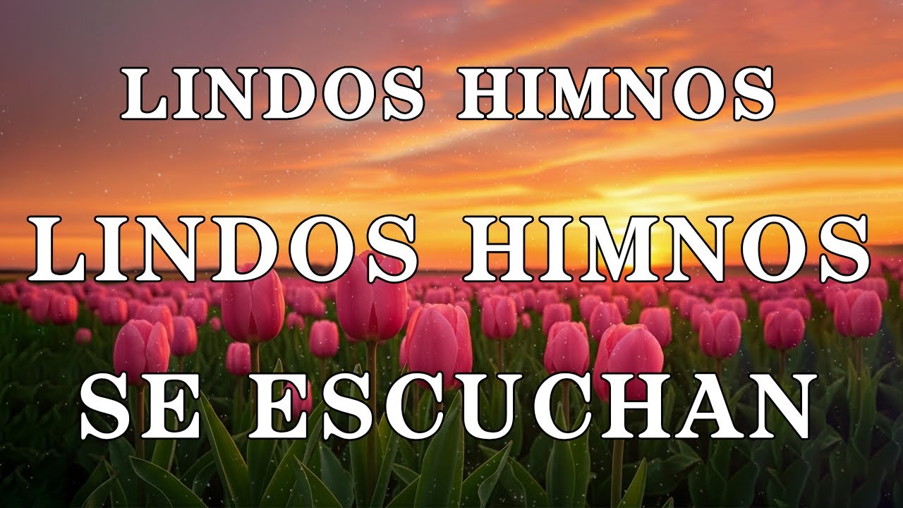 80 Himnos De Oro Que Te Har&aacute; Llorar - Hermoso Himnos Ya No Se Canta En Las Iglesia