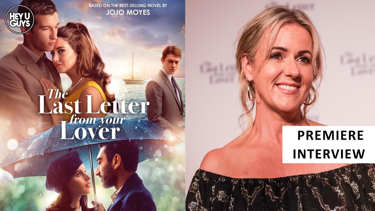 Jojo Moyes on love letters at The Last Letter from Your Lover Premiere Interview